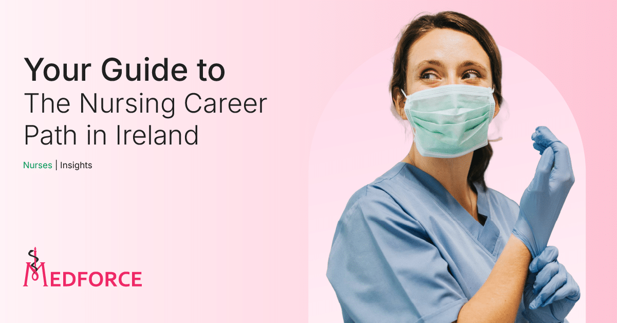 Your Guide to The Nursing Career Path in Ireland