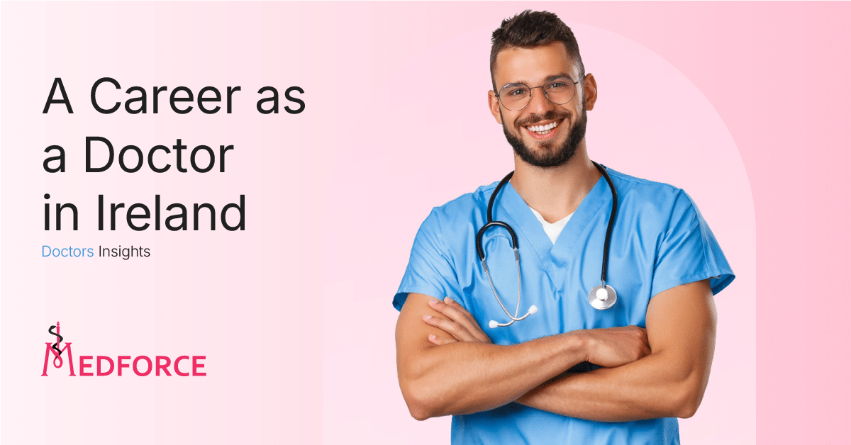 A male doctor in scrubs stands against a soft pastel pink background with a light pink arch. The image is titled 'A Career as a Doctor in Ireland' with the subheading 'Doctors Insights' beneath.