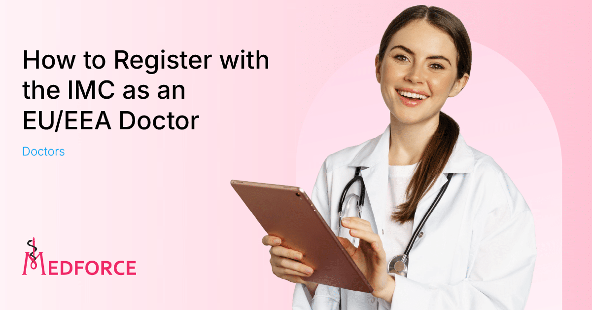 A smiling doctor holding a tablet, standing next to text that reads ‘How to Register with the IMC as an EU/EEA Doctor,’ with the Medforce logo below.